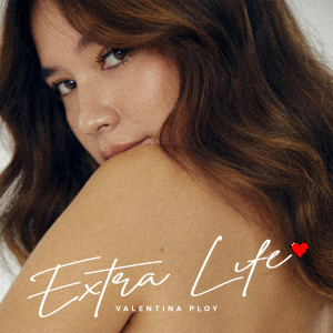 收听Valentina Ploy的Extra Life (Instrumental)歌词歌曲