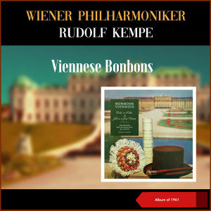 Rudolf Kempe的专辑Viennese Bonbons (Album of 1961)