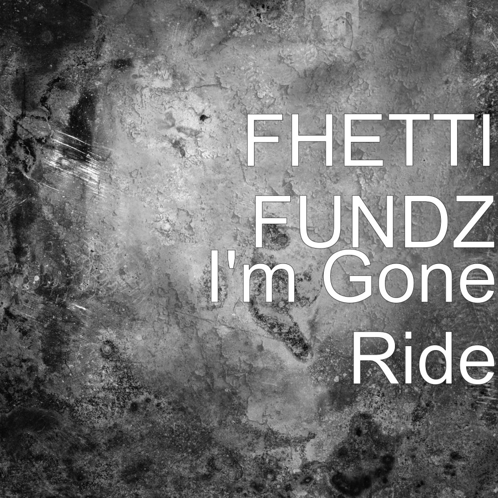 I'm Gone Ride (Explicit)