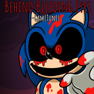 Dengarkan lagu Behind Bleeding Eyes nyanyian GameTunes dengan lirik