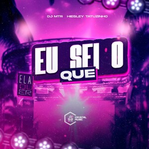 Album Eu Sei O Que Ela Quer (Explicit) from DJ MTR