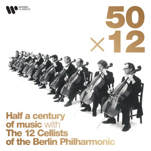 Die 12 Cellisten der Berliner Philharmoniker的專輯50 x 12: Half a Century of Music