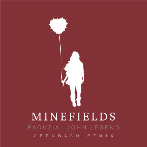 ดาวน์โหลดและฟังเพลง Minefields (Ofenbach Remix) พร้อมเนื้อเพลงจาก Faouzia