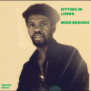 Listen to Sitting in Limbo song with lyrics from Mike Brooks