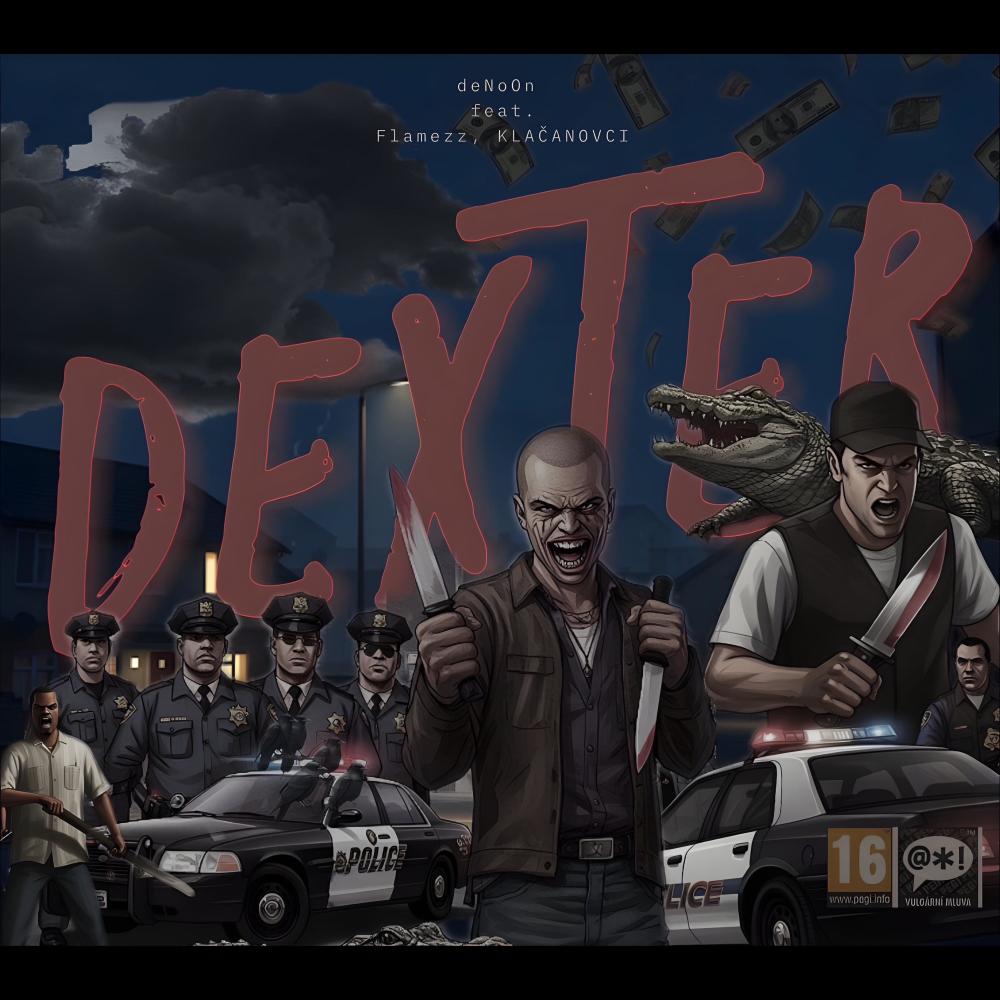 Dexter (feat. Flamezz & KLAČANOVCI) (Explicit)