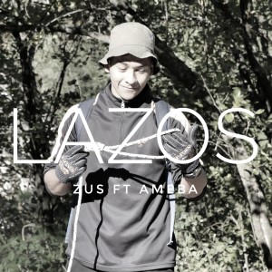 收聽Zus的Lazos歌詞歌曲