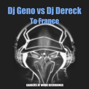 收聽Dj Geno的To France歌詞歌曲