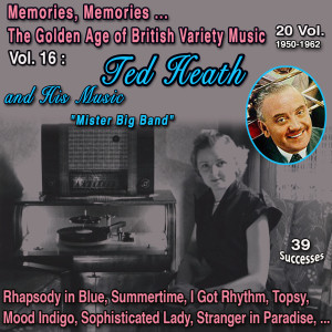 อัลบัม Memories, Memories... The Golden Age of British Variety Music 20 Vol. - 1950-1962 Vol. 15 : Russ Hamilton "The Man with the Red Guitar" (39 Successes) ศิลปิน Ted Heath and His Music