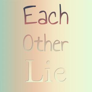 Each other Lie dari Various