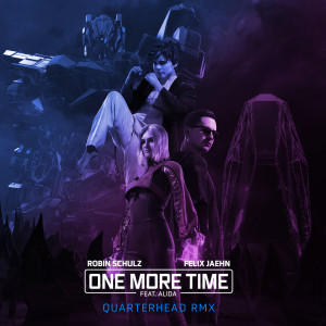 Robin Schulz的專輯One More Time (feat. Alida) (Quarterhead Remix)