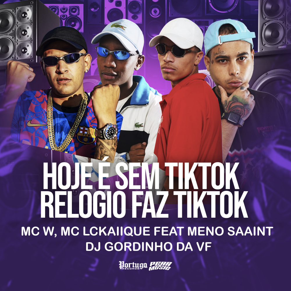 Hoje É Sem Tiktok: Relógio Faz Tiktok (Explicit)