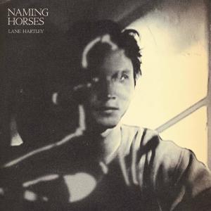 Lane Hartley的專輯Naming Horses (Explicit)