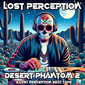Lost Perception的專輯Desert Phantom 2 (A Lost Perception Beat Tape)