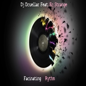 Dengarkan Facinating Rythm lagu dari Dj Dcuellar dengan lirik