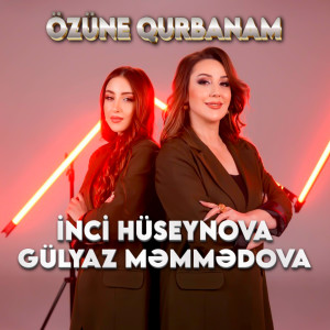 Listen to Özüne Qurbanam song with lyrics from İnci Hüseynova
