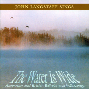 John Langstaff的專輯The Water Is Wide: American and British Ballads and Folksongs