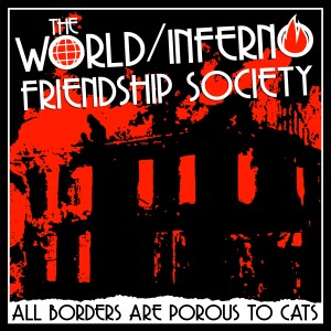 The World/Inferno Friendship Society的專輯Freedom is a Wilderness Made for You and Me
