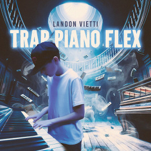 Album Trap Piano Flex from Landon Vietti