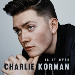 Listen to Is It Over song with lyrics from Charlie Korman