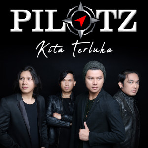 Dengarkan lagu Kita Terluka nyanyian PILOTZ dengan lirik