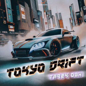 Listen to Tokyo Drift (Explicit) song with lyrics from Tarek OBH