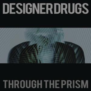 Designer Drugs的專輯Through The Prism (Remixes)