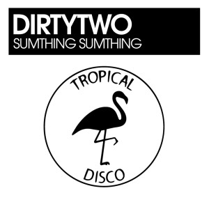 Dirtytwo的專輯Sumthing Sumthing