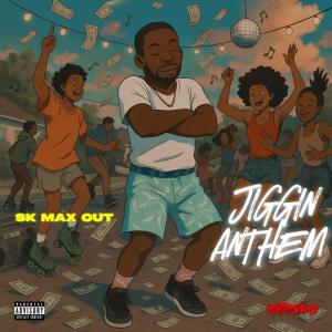 Listen to Maxed Out Jiggin Anthem (Explicit) song with lyrics from S.K.