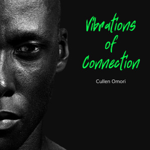 Cullen Omori的專輯Vibrations of Connection