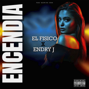 Album Encendia (Explicit) from El Físico