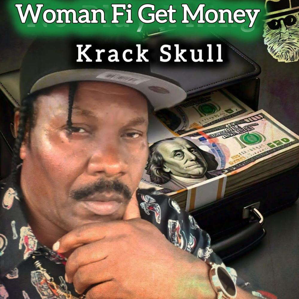 Woman fi get money