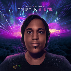 Listen to Trust In (Club Mix Edit) song with lyrics from Israell