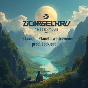 收聽Skorup的Planeta wędrowców (feat. Look.out) (Explicit)歌詞歌曲