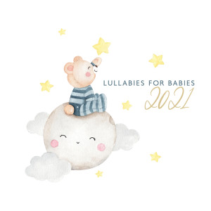 Lullabies for Babies 2021 (Cradle Song, Sooting Music for Sleep) dari Baby Classical Music!