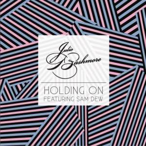 收聽Julio Bashmore的Holding On歌詞歌曲