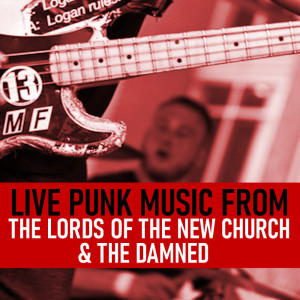 The Damned的專輯Live Punk Music From The Lords Of The New Church & The Damned (Explicit)