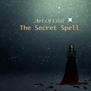 Album The Secret Spell from Art of Chill