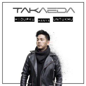 Listen to Hidupku Hanya UntukMu song with lyrics from Takaeda