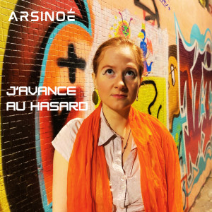 Listen to j'avance au hasard song with lyrics from Arsinoé