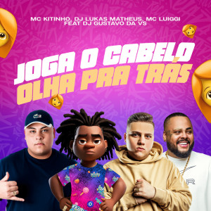 อัลบัม Joga o Cabelo Olha Pra Trás ศิลปิน DJ Lukas Matheus