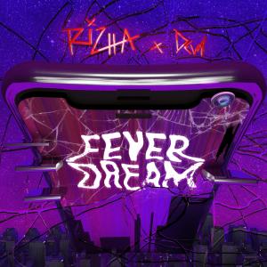收聽Rizha的FEVER DREAM (Explicit)歌詞歌曲