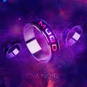 ดาวน์โหลดและฟังเพลง Mood พร้อมเนื้อเพลงจาก Oya Noire