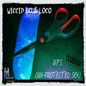 收聽Wiccid Lo的U.P.S. (feat. Loco) (Explicit)歌詞歌曲