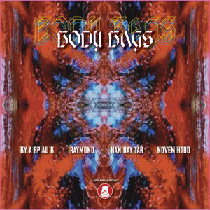 收聽Kyar Pauk的Body Bags (Explicit)歌詞歌曲