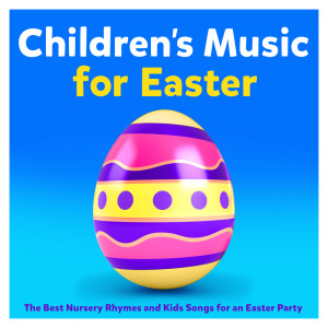 Childrens Music for Easter 2018 - The Best Nursery Rhymes and Kids Songs for an Easter Party (Deluxe Version) dari Nursery Rhymes ABC