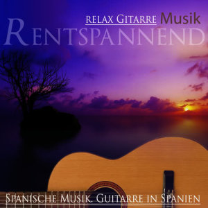 อัลบัม Relax Gitarre Rentspannend Musik. Spanische Musik Guitarre in Spanien ศิลปิน Juan España