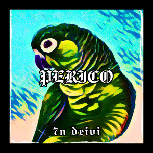 Listen to Perico (Explicit) song with lyrics from 7N Deivi