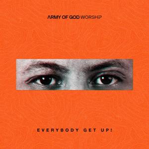 Album EVERYBODY GET UP! from Army Of God Worship