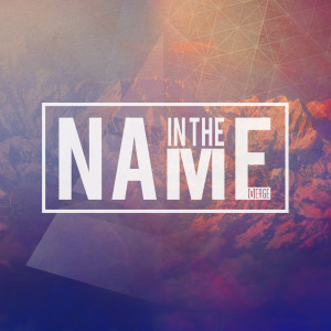 ดาวน์โหลดและฟังเพลง In the Name พร้อมเนื้อเพลงจาก The Rock Worship