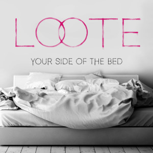 ดาวน์โหลดและฟังเพลง Your Side Of The Bed พร้อมเนื้อเพลงจาก Loote
